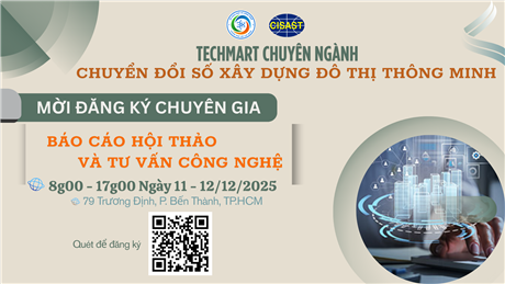 Mời đăng ký chuyên gia báo cáo hội thảo và tư vấn công nghệ tại Chợ công nghệ thiết bị chuyên ngành chuyển đổi số xây dựng đô thị thông minh năm 2025